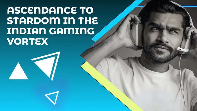 Ascendance to Stardom in the Indian Gaming Vortex